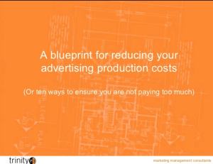 Ten tips for managing advertising production costs more effectively