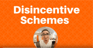 disencentive schemes